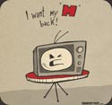 I want my M back!