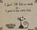 Don't like kids or candy...