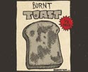 Burnt Toast