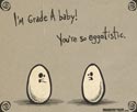 Eggotistic