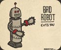 Bad Robot Cuts You