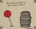Lick, Stick, and Barrel