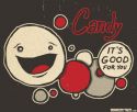 Candy, It's Good for You