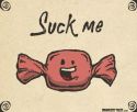 Suck Me
