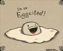 Eggcited