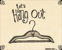 Let's Hang Out