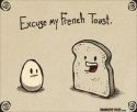 Excuse My French Toast