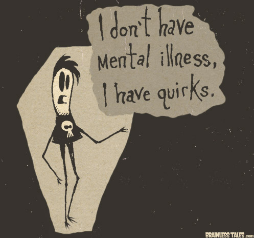 I don't have Mental Illness,