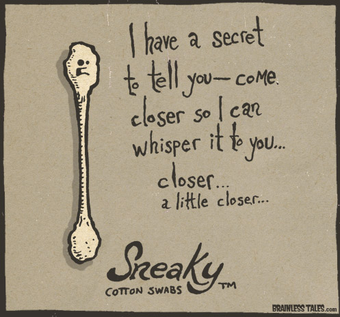Sneaky Cotton Swabs