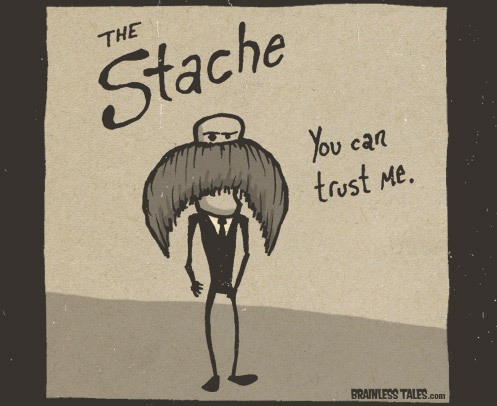 Trust The Stache