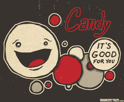 Candy, It's Good for You