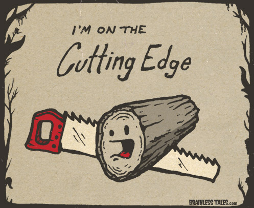 I'm on the Cutting Egde