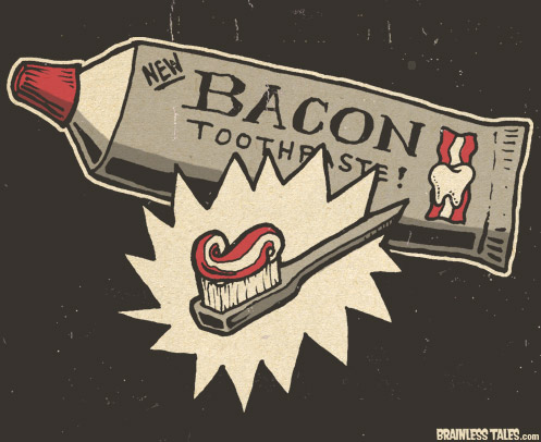 Bacon Toothpaste