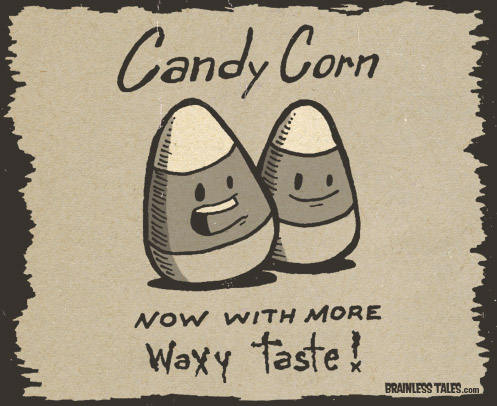 Now With More Waxy Taste