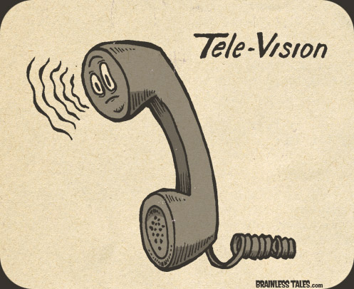 Tele-Vision