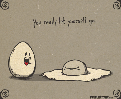 You Really Let Yourself Go