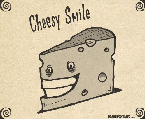 Cheesy Smile