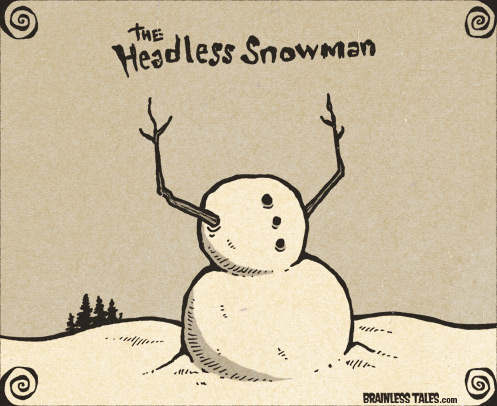 The Headless Snowman