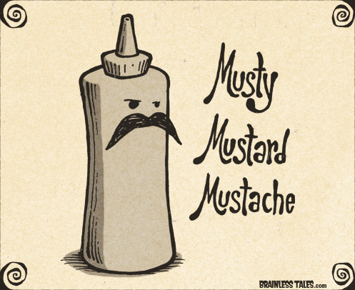 Musty Mustard Mustache