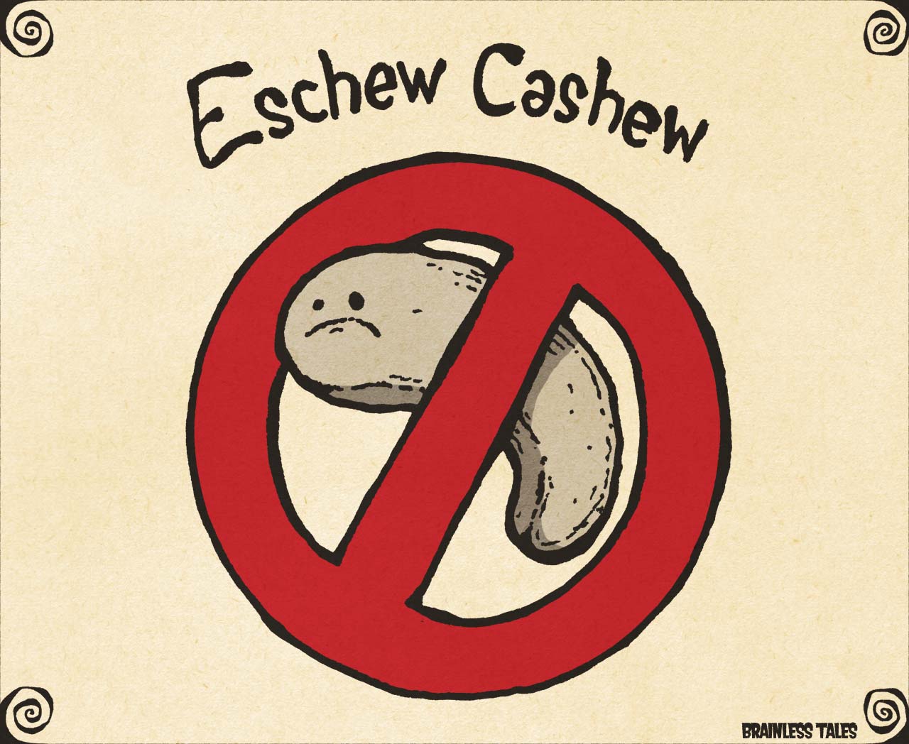 Eschew Cashew