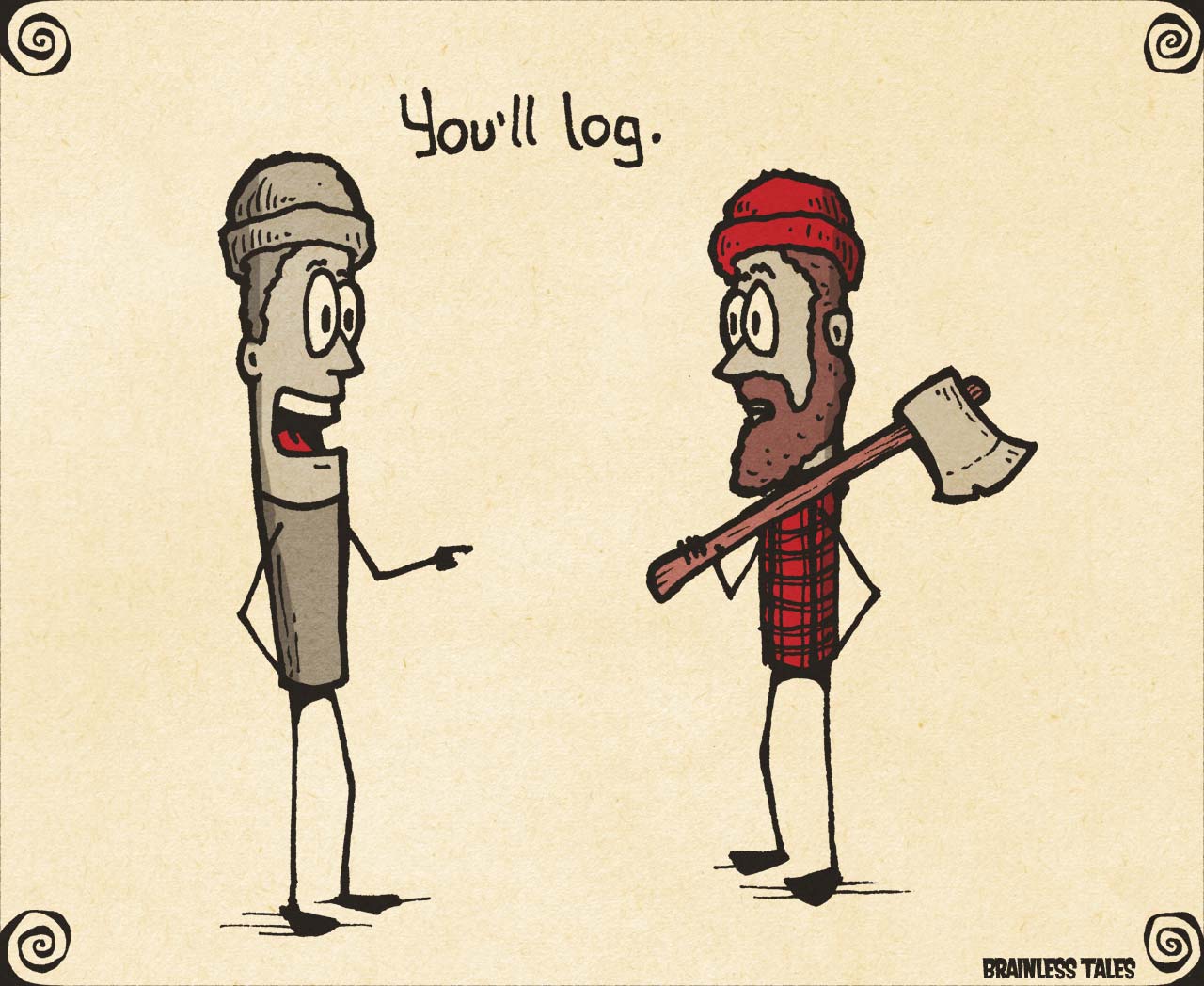 You'll Log