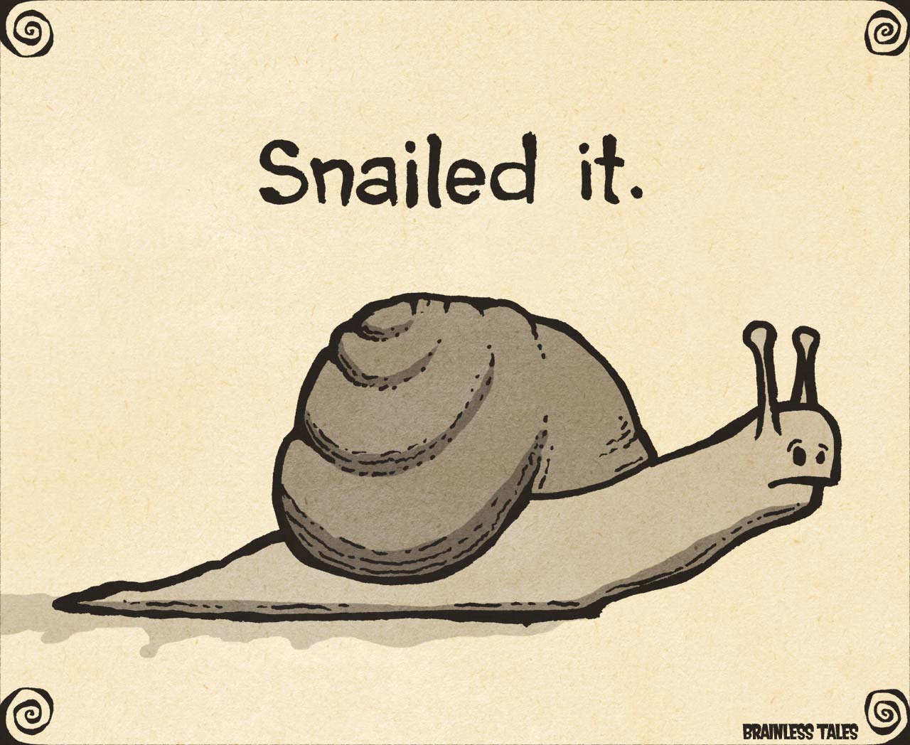 Snailed It
