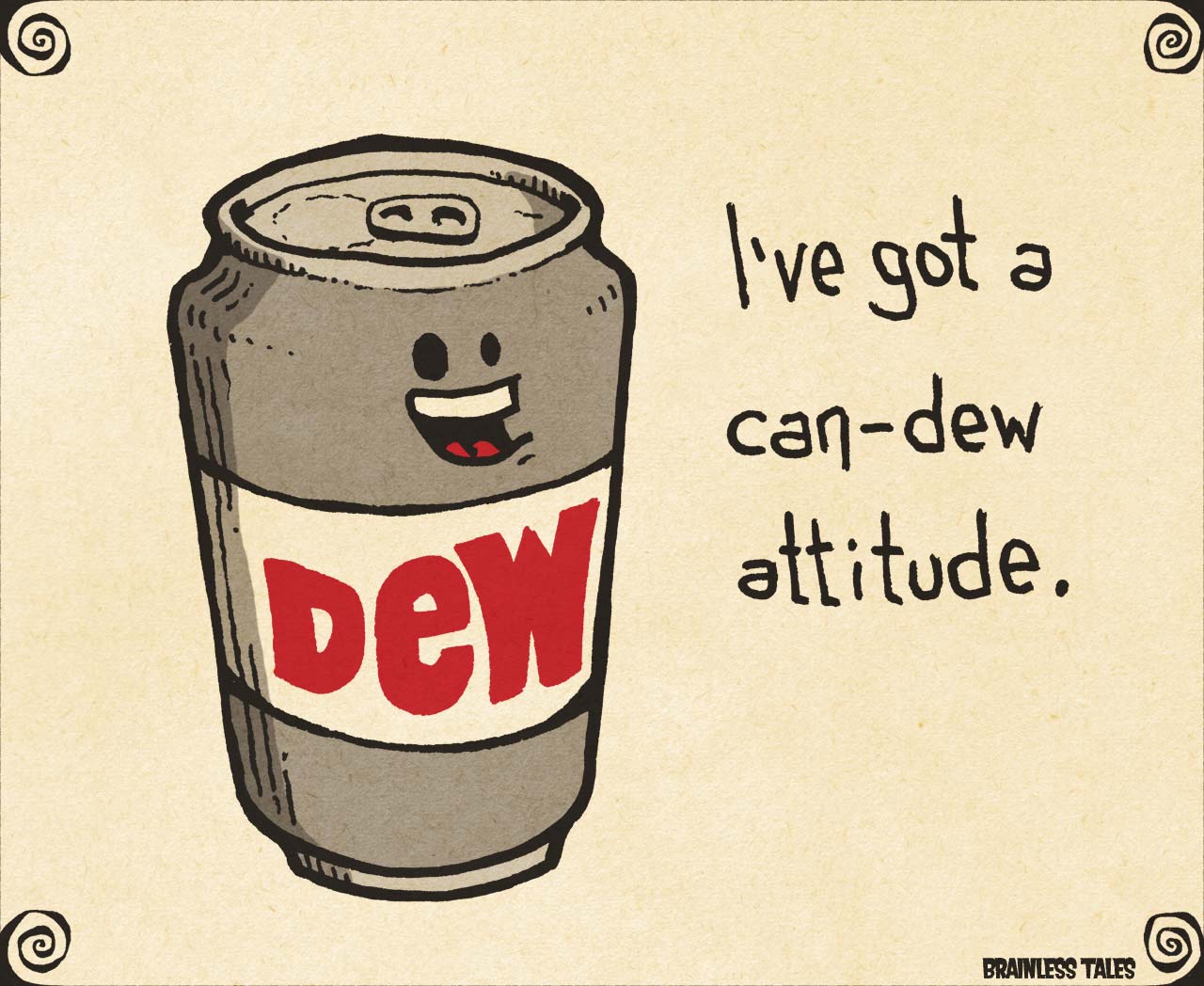 Can-Dew Attitude