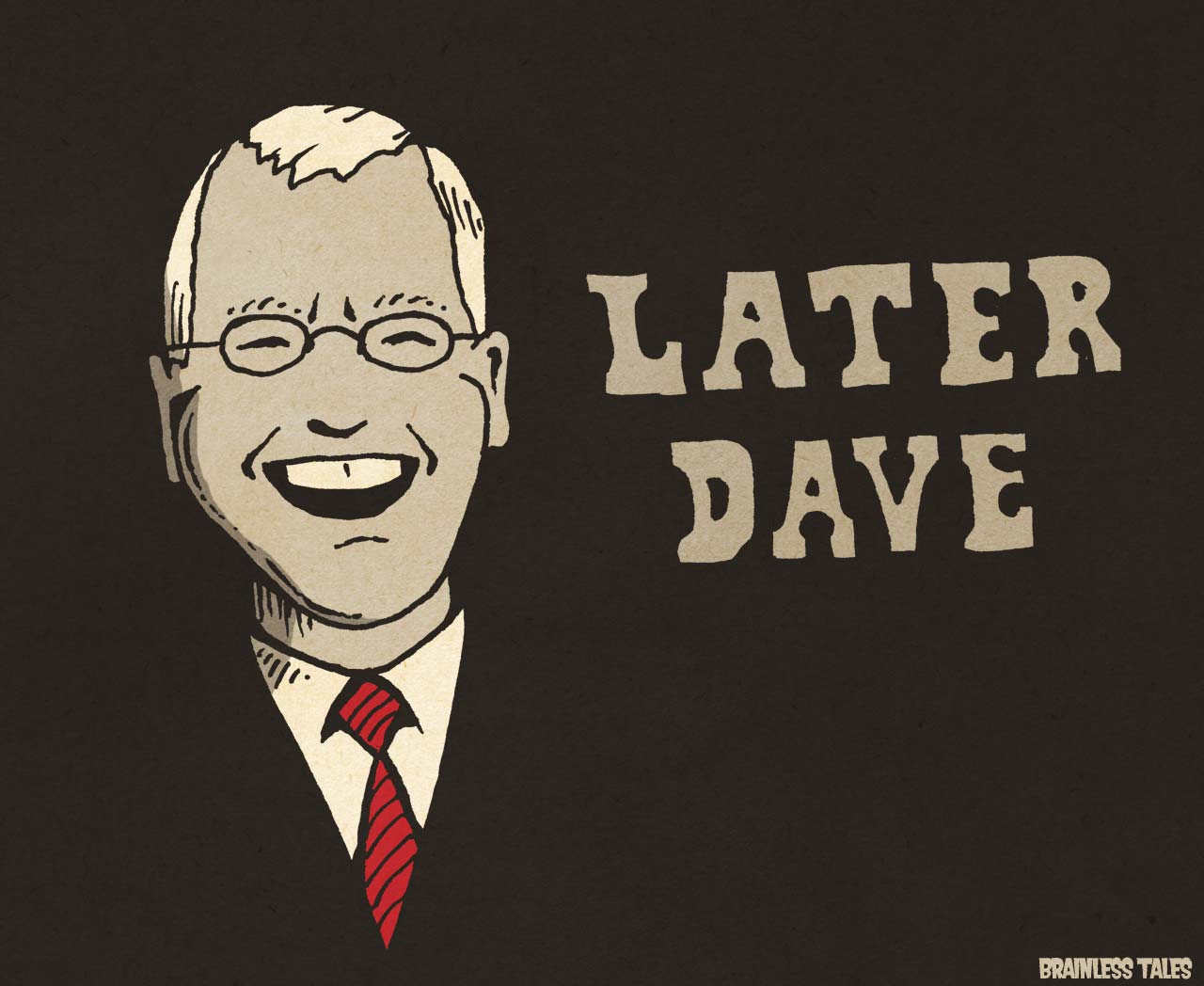 Later Dave