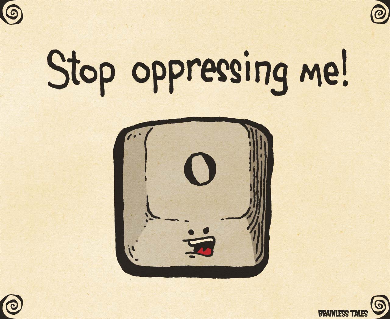 Stop Oppressing Me!